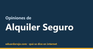 Opiniones de Alquiler Seguro