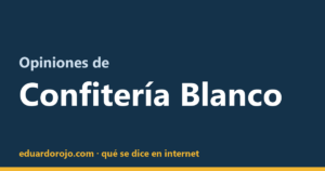 Opiniones de Confitería Blanco