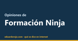Opiniones de Formación Ninja
