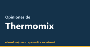 Opiniones de Thermomix