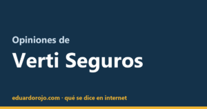 Opiniones de Verti Seguros